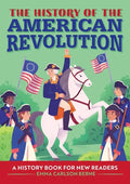 The History of the American Revolution: A History Book for New Readers - Paperback