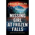 Missing Girl at Frozen Falls: A totally addictive and heart-pounding crime thriller full of twists - Paperback