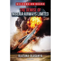 The Demise of Nigeria Airways Limited - Paperback