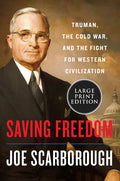Saving Freedom: Truman, the Cold War, and the Fight for Western Civilization - Paperback
