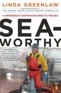 Seaworthy: A Swordboat Captain Returns to the Sea - Paperback