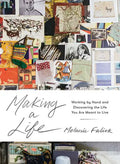 Making a Life: Working by Hand and Discovering the Life You Are Meant to Live - Hardcover