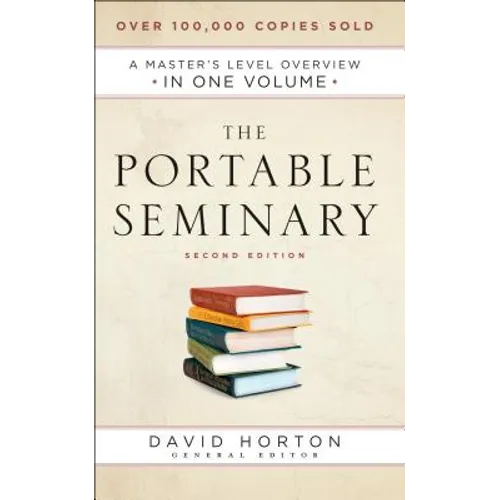 The Portable Seminary: A Master's Level Overview in One Volume - Hardcover