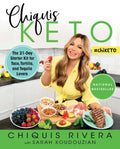Chiquis Keto: The 21-Day Starter Kit for Taco, Tortilla, and Tequila Lovers - Paperback