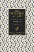 The Defining Verse: Find Your Life's Sentence Through the Lives of 63 Bible Characters - Paperback