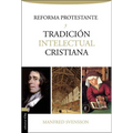 La Reforma Protestante Y La Tradición Intelectual Cristiana - Paperback