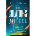 Creator's Wheel: 7 Phases of Godly Transformation - Hardcover