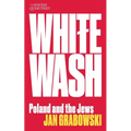 Whitewash: Poland and the Jews: Jewish Quarterly 257 - Paperback