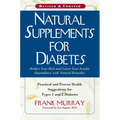 Natural Supplements for Diabetes: Practical and Proven Health Suggestions for Types 1 and 2 Diabetes - Hardcover