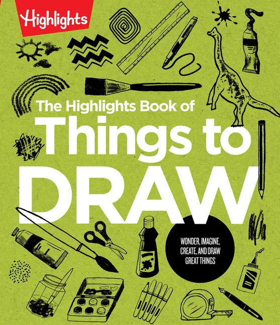 The Highlights Book of Things to Draw - Paperback