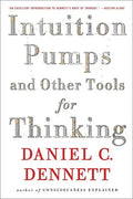 Intuition Pumps and Other Tools for Thinking - Paperback