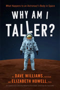 Why Am I Taller?: What Happens to an Astronaut's Body in Space - Paperback