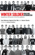 Winter Soldier: Iraq and Afghanistan: Eyewitness Accounts of the Occupation - Paperback