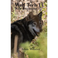 Wolf Tech 1: New Beginning - Hardcover