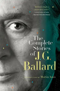 The Complete Stories of J. G. Ballard - Paperback
