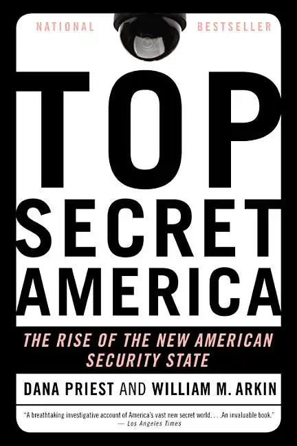 Top Secret America: The Rise of the New American Security State - Paperback