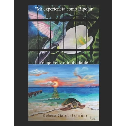 Mi experiencia como Bipolar: Viaje Feliz e Inolvidable - Paperback
