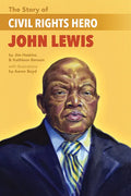 The Story of Civil Rights Hero John Lewis the Story of Civil Rights Hero John Lewis - Paperback