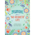 Devotions and Prayers for a No Regrets Life (Teen Girls): Inspiration and Encouragement for Teen Girls - Paperback