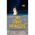 The Light Princess: By George MacDonald - Illustrated - Hardcover