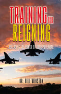 Training for Reigning: Releasing the Power of Your Potential - Paperback