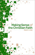 Making Sense of the Christian Faith Participant Book - Paperback