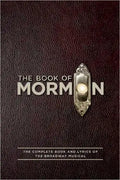 The Book of Mormon Script Book: The Complete Book and Lyrics of the Broadway Musical - Paperback
