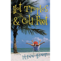 Hot Tropics & Cold Feet - Paperback