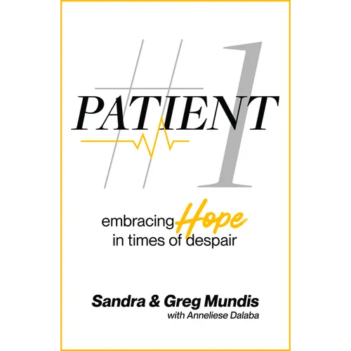 Patient #1: Embracing Hope in Times of Despair - Paperback