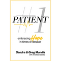 Patient #1: Embracing Hope in Times of Despair - Hardcover