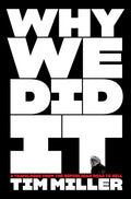 Why We Did It: A Travelogue from the Republican Road to Hell - Hardcover
