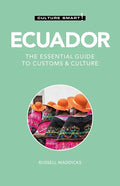 Ecuador - Culture Smart!: The Essential Guide to Customs & Culture - Paperback