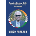 Service Before Self: A Journey of Conviction, Courage and Commitment - Paperback