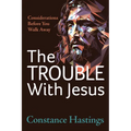 The Trouble with Jesus: Considerations Before You Walk Away - Paperback