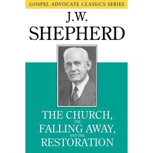 The Church, the Falling Away, and the Restoration - Paperback