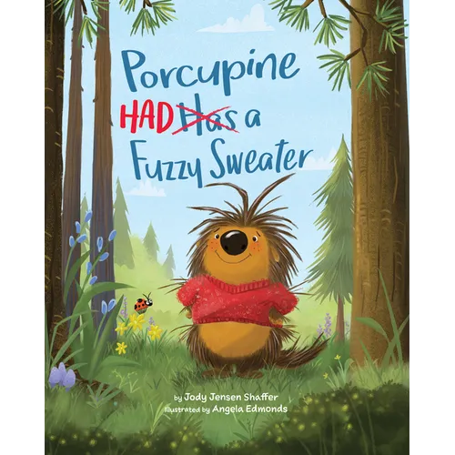 Porcupine Had a Fuzzy Sweater - Hardcover