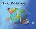 The Message: The Extraordinary Journey of an Ordinary Text Message - Hardcover