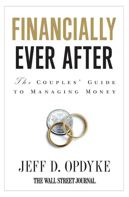 Financially Ever After: The Couples' Guide to Managing Money - Paperback
