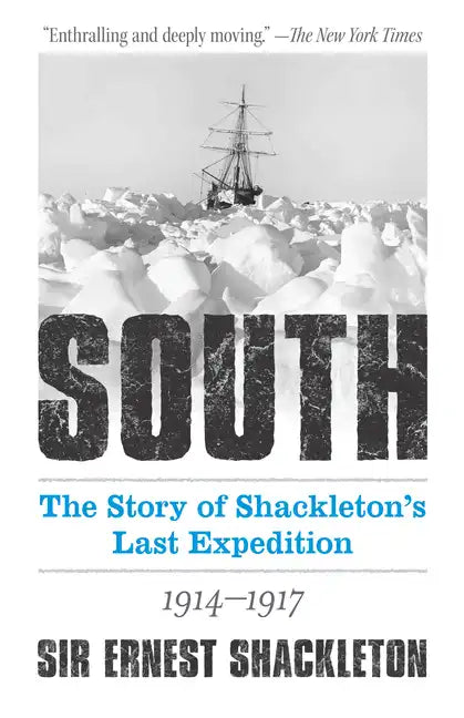 South: The Story of Shackleton's Last Expedition 1914-1917 - Paperback