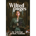 Wilted Pages: An Anthology of Dark Academia - Paperback