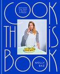 Cook This Book: Techniques That Teach and Recipes to Repeat: A Cookbook - Hardcover