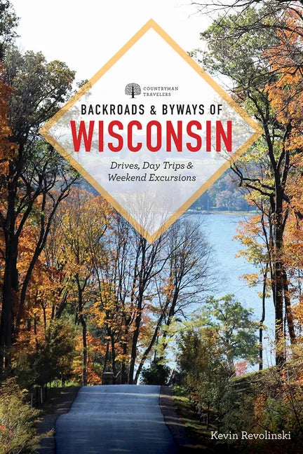 Backroads & Byways of Wisconsin - Paperback