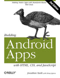 Building Android Apps with Html, Css, and JavaScript: Making Native Apps with Standards-Based Web Tools - Paperback
