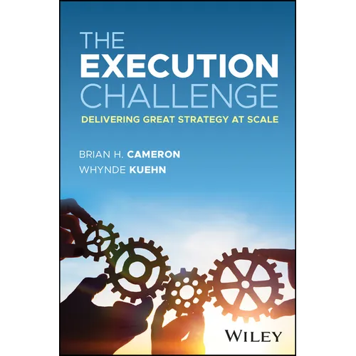 The Execution Challenge: Delivering Great Strategy at Scale - Hardcover