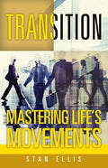 Transition; Mastering Life's Movements - Paperback