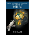 From a Corner of Comfort To a Land of Chaos - Paperback
