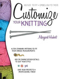 Customize Your Knitting: Adjust to Fit; Embellish to Taste - Paperback