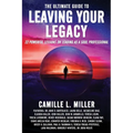 The Ultimate Guide to Leaving Your Legacy: 22 Powerful Lessons on Leading as a Soul Professional - Paperback