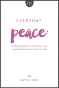 Everyday Peace: Standing Firm in His Provision - Paperback