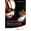 Modern Japan: Origins of the Mind - Japanese Traditions and Approaches to Contemporary Life - Paperback